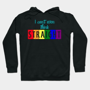 I can't even think straight Hoodie